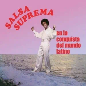 Salsa Suprema – En La Conquista Del Mundo Latino