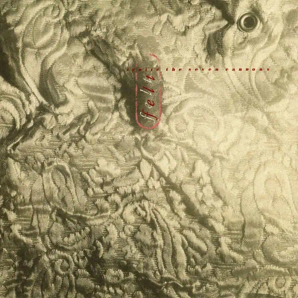 Felt – Ignite The Seven Cannons (Vinyl)