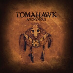 Tomahawk – Anonymous (Opaque Tan Colored Vinyl)