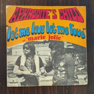 Aphrodite's Child – Let Me Love Let Me Live/Marie Jolie: 7" 1969 France Press (יד שנייה)