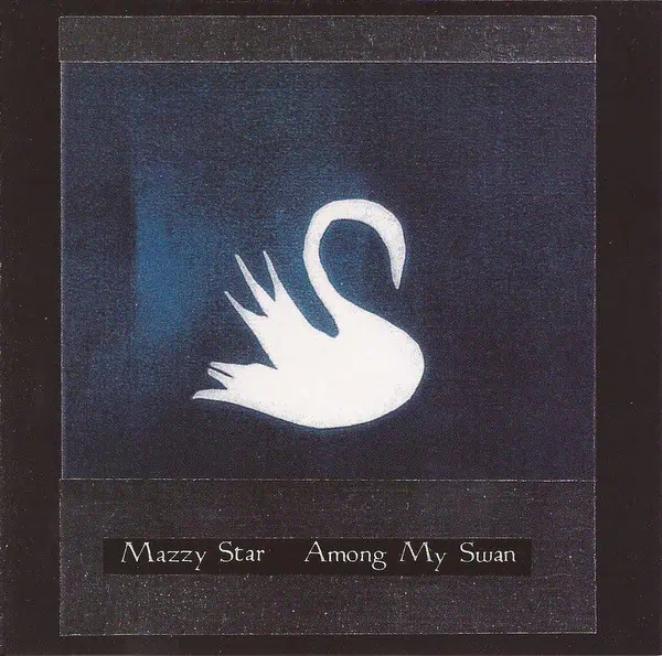 Mazzy Star – Among My Swan (דיסק CD)