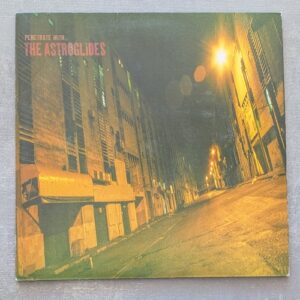The Astroglides – Penetrate With: הוצאה משנת 2001 (יד שנייה)