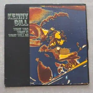 Kenny Gill – What Was, What Is, What Will Be: 1971 USA Promo (יד שנייה)