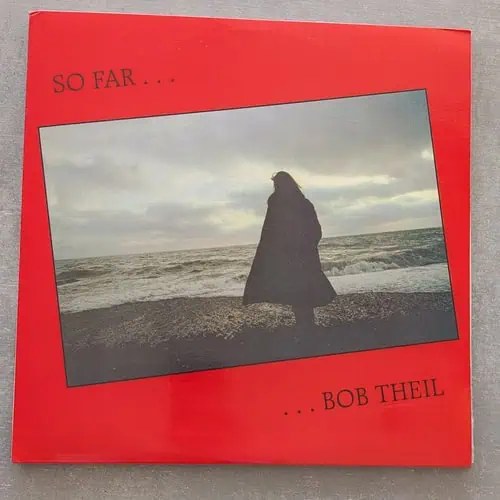 Bob Theil – So Far: 2LP 2006 Spain Press (יד שנייה)