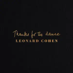 Leonard Cohen – Thanks For The Dance