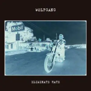 Wolfgang – Eliminate Hate (Vinyl)