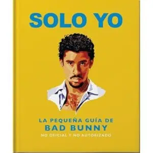 Solo Yo: The Little Guide to Bad Bunny (Book)
