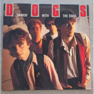 Dogs – Shakin' With The Dogs: 1989 France Press (יד שנייה)